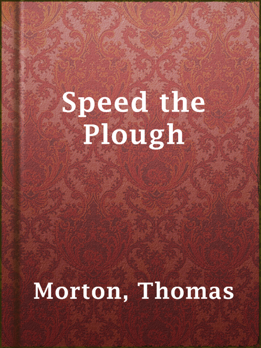 Title details for Speed the Plough by Thomas Morton - Available